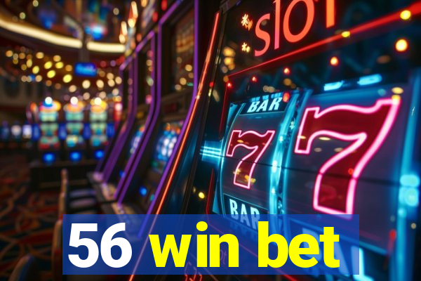 56 win bet